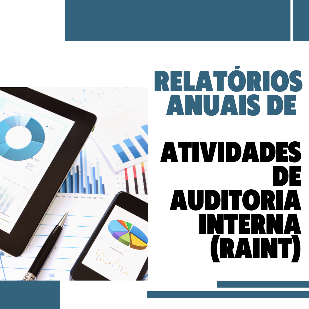 Relatórios Anuais de Atividades de Auditoria Interna (RAINT)